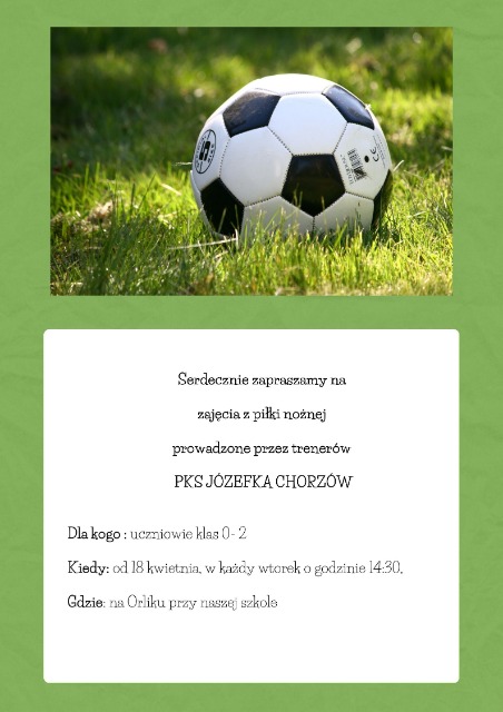 Plakat informacyjny dotyczący zajęć z piłki nożnej, dla klas 0-2, w każdy wtorek o godz. 14.30.