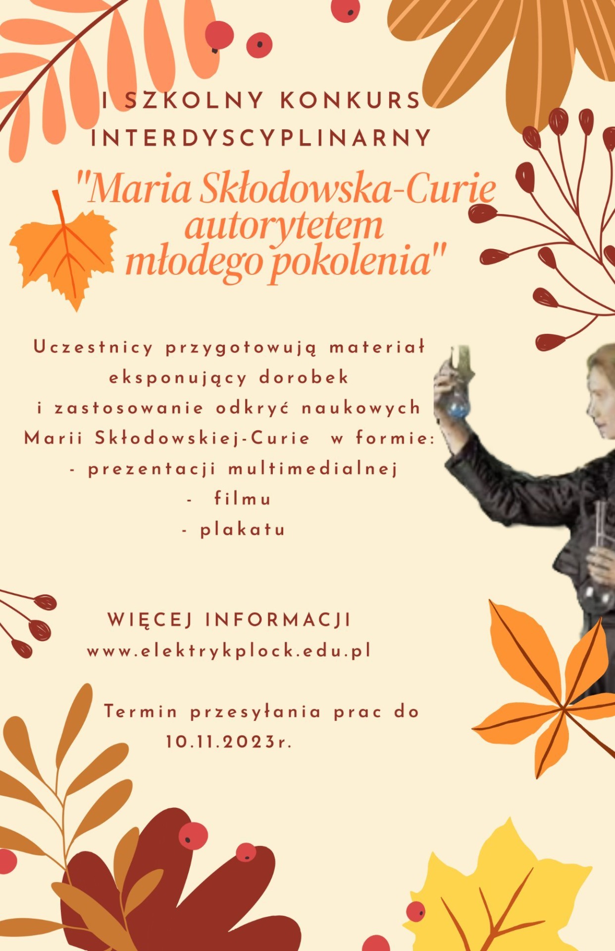 Plakat informacyjny I szkolnego konkursu interdyscyplinarnego „Maria Skłodowska-Curie autorytetem młodego pokolenia”