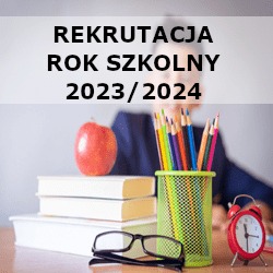 Plakat dotyczący rekrutacji na rok szkolny 2023/2024.