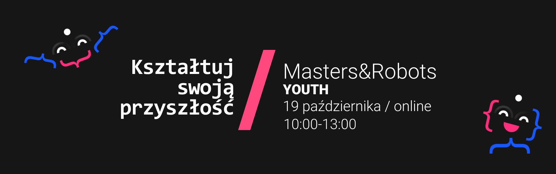 Zaproszenie na konferencję „Masters&Robots Youth”. - Obrazek 1