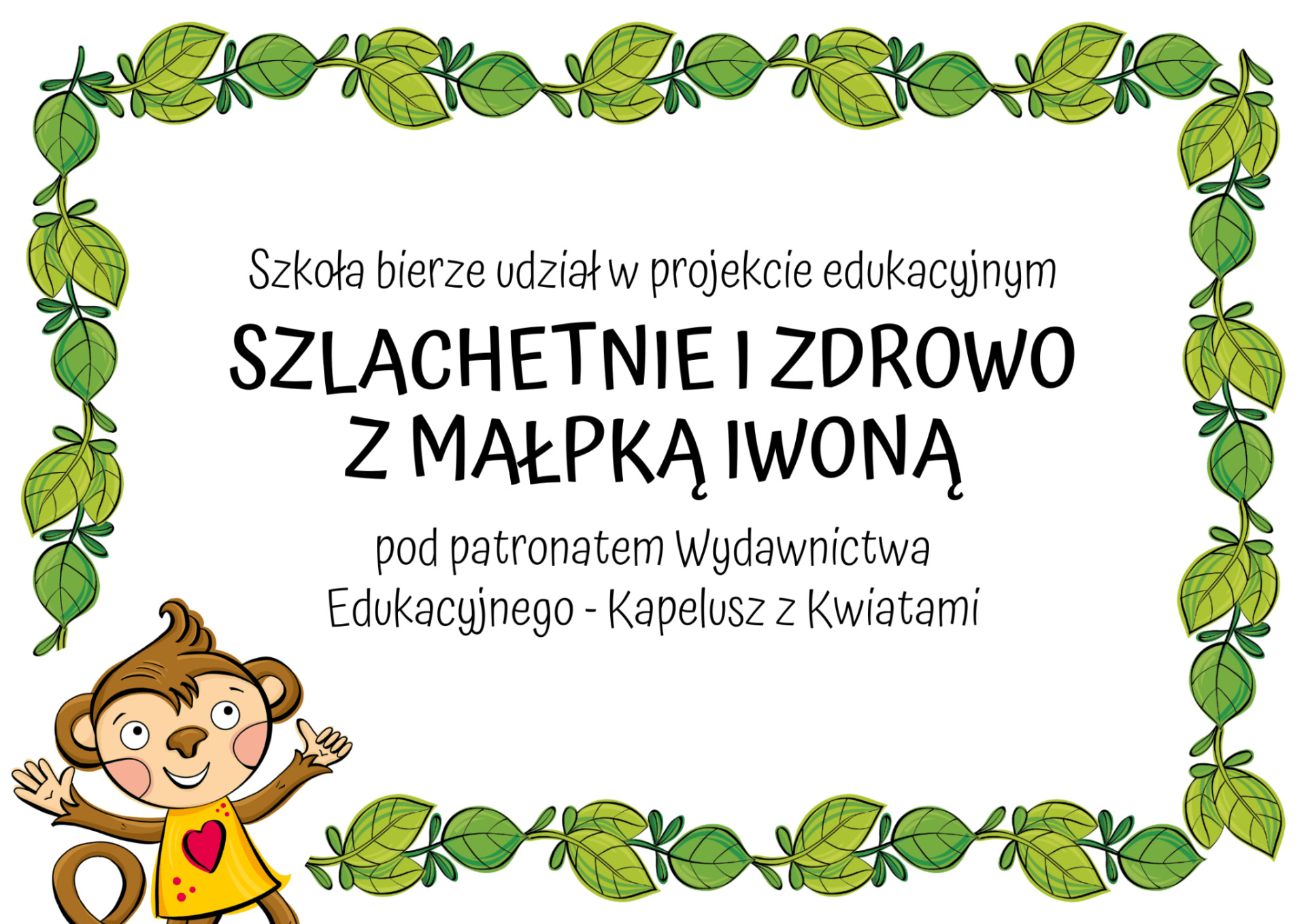 Ogólnopolski Projekt Edukacyjny SZLACHETNIE I ZDROWO Z MAŁPKĄ IWONĄ - Obrazek 1